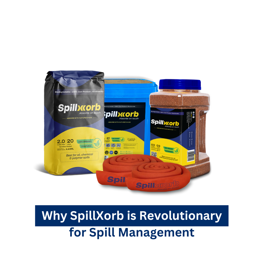 Why SpillXorb is Revolutionary for Spill Management